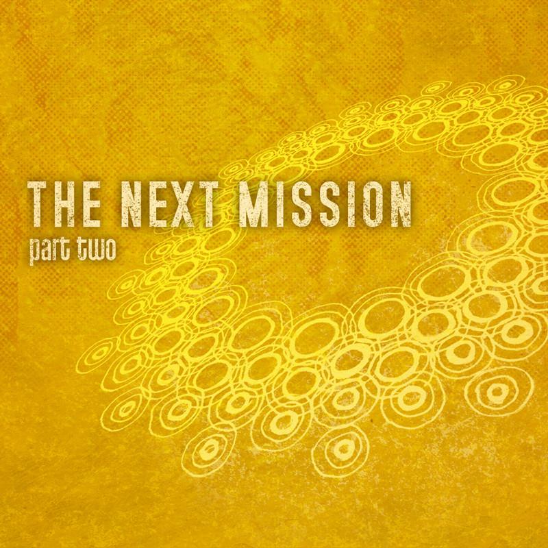 The Next Mission: Part Two