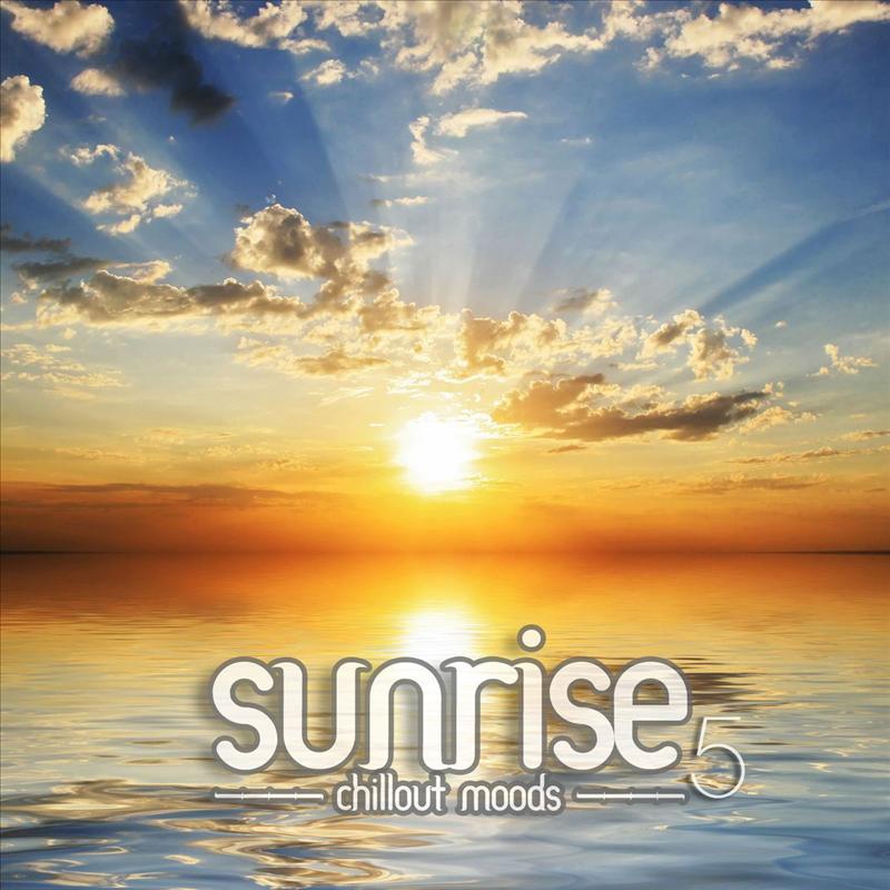 Sunrise - Chillout Moods Vol. 5
