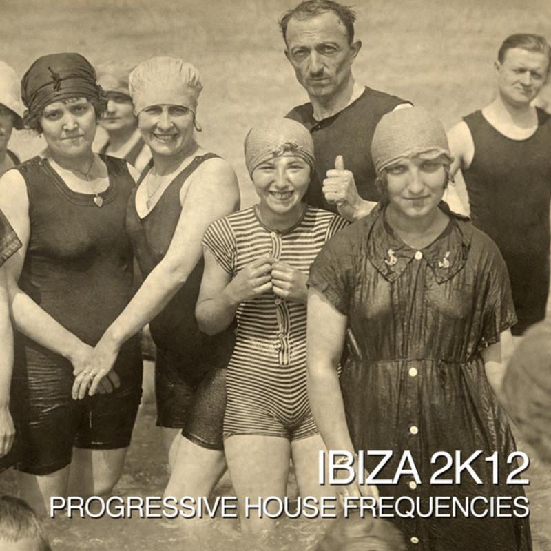 Ibiza 2k12 - Progressive House Frequencies