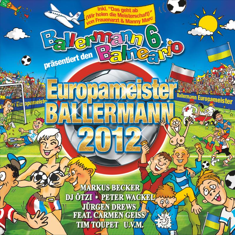 Ballermann 6 Balneario pr sentiert den Europameister Ballermann 2012