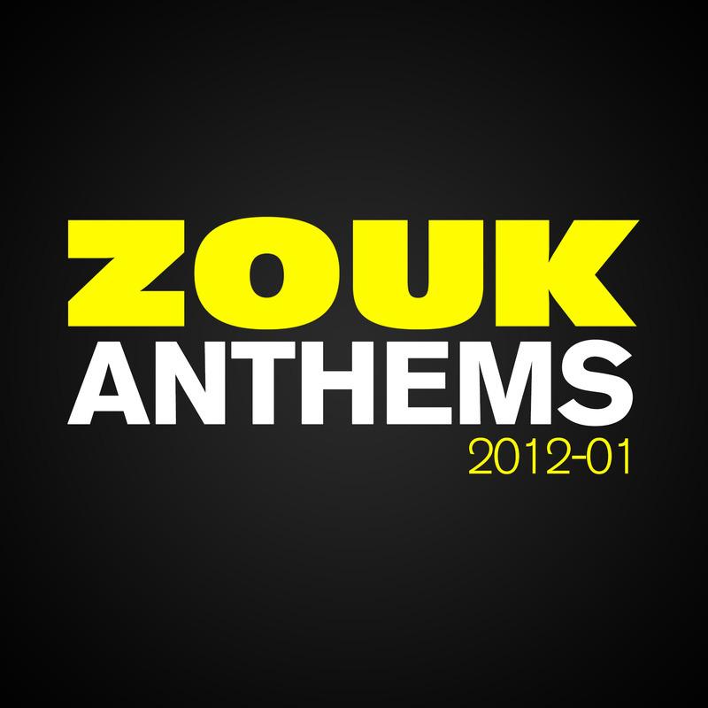 ZOUK Anthems 2012-01