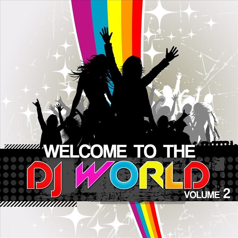 Welcome To The DJ World, Vol. 2