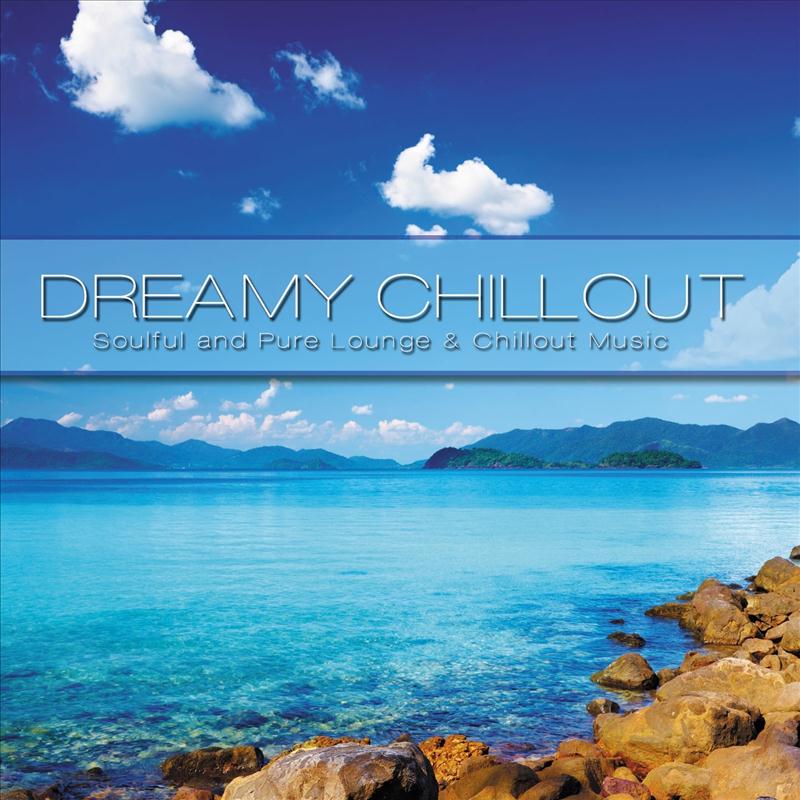 Dreamy Chillout (Chillout Music for Dreaming and Relaxing)