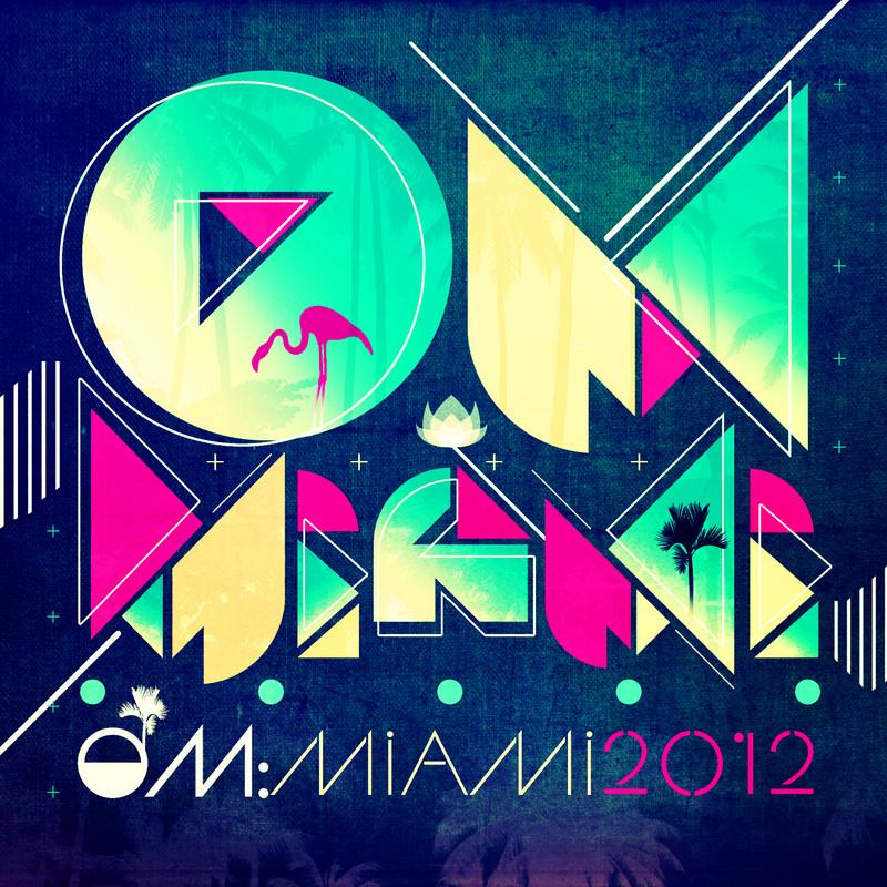 Om: Miami 2012 - Continuous DJ Mix by Al Velilla