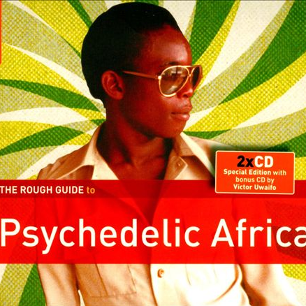 Rough Guide To Psychedelic Africa