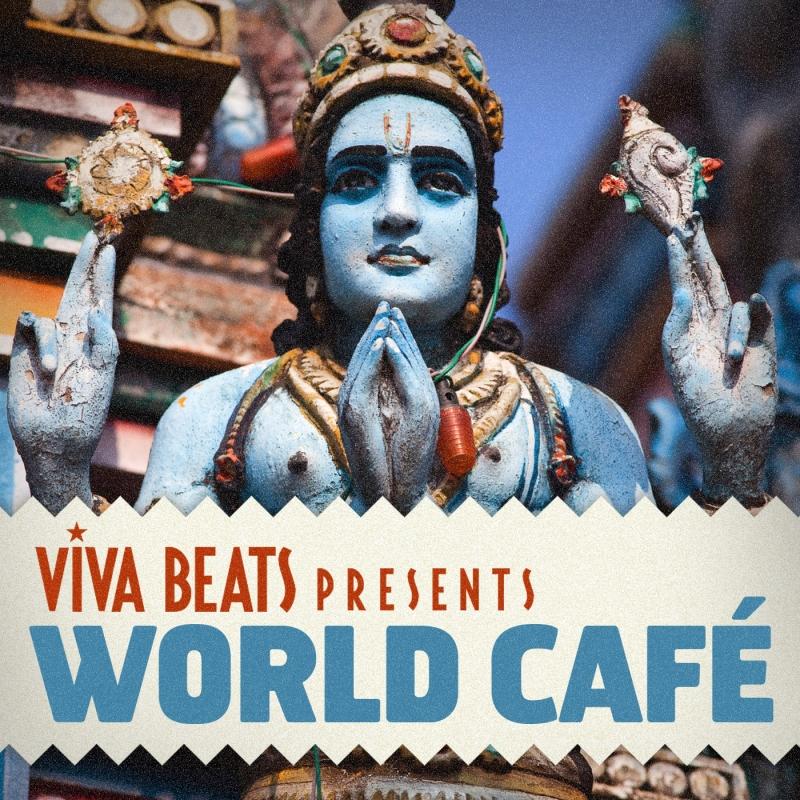 Viva! Beats Presents World Cafe