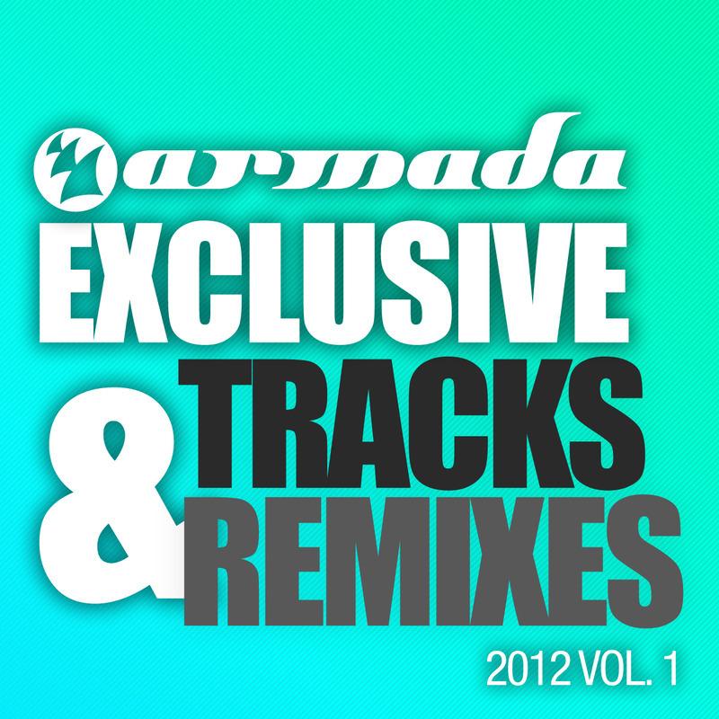 Armada Exclusive Tracks & Remixes 2012, Vol. 1