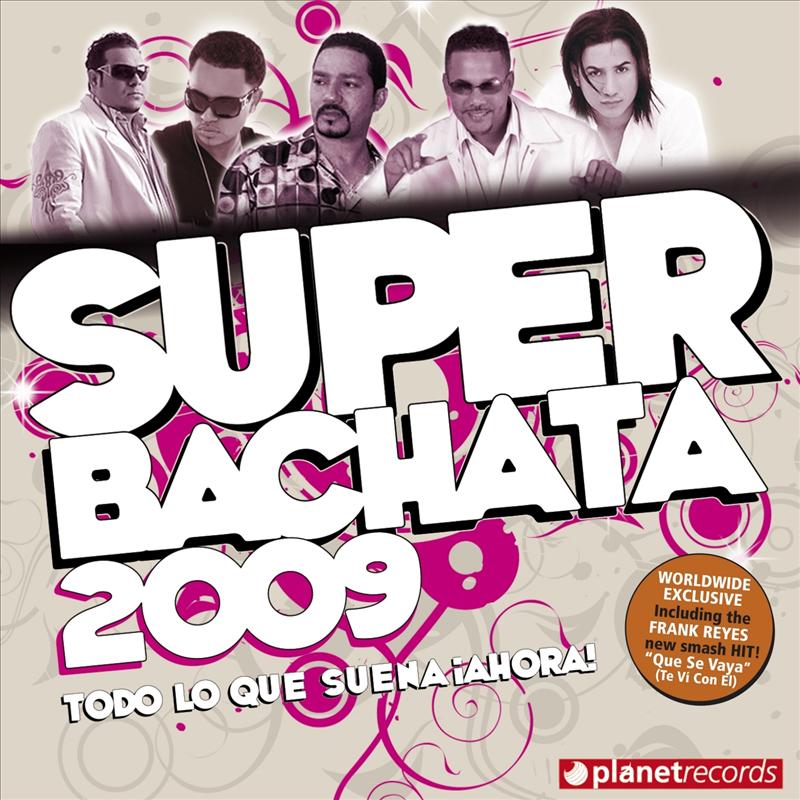 Super Bachata 2009 (Deluxe Version)