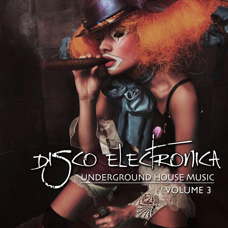 Disco Electronica, Vol. 3 (Underground House Music)