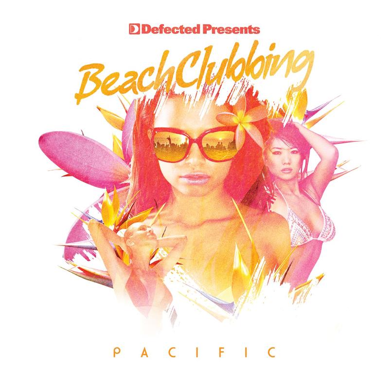 Defected Presents Beach Clubbing Pacific (Bonus Mix 1)