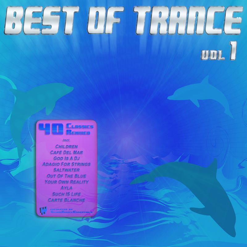 Best Of Trance - Top 40 Classics Remixed Vol. 1