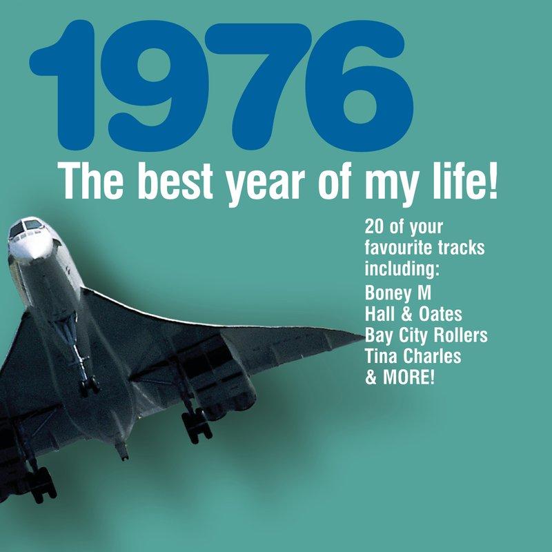 The Best Year Of My Life: 1976