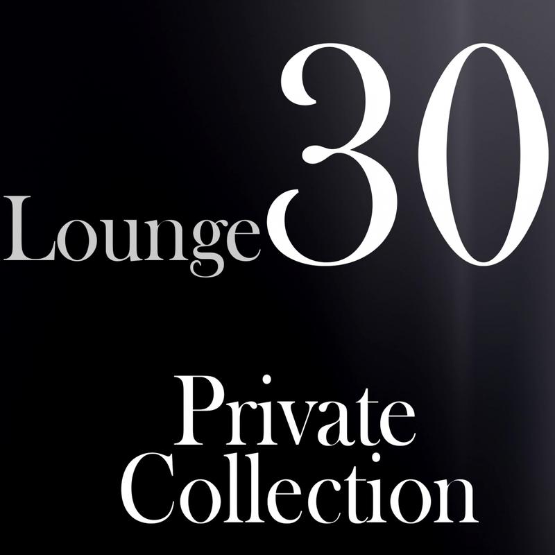 Lounge 30: Private Collection
