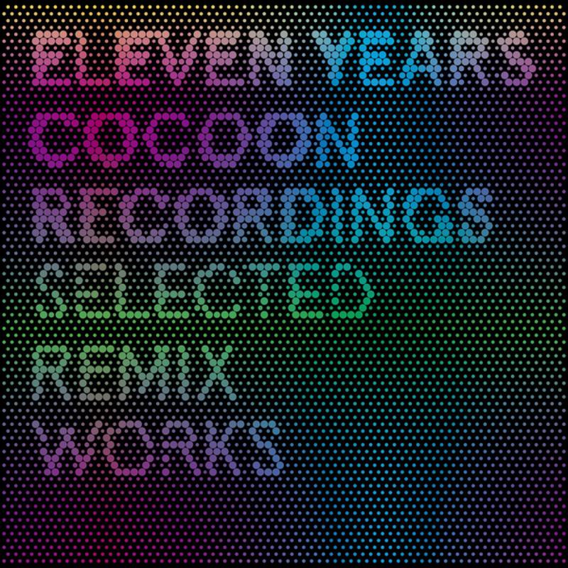 11 Years Cocoon Recordings- Selected Remix Works