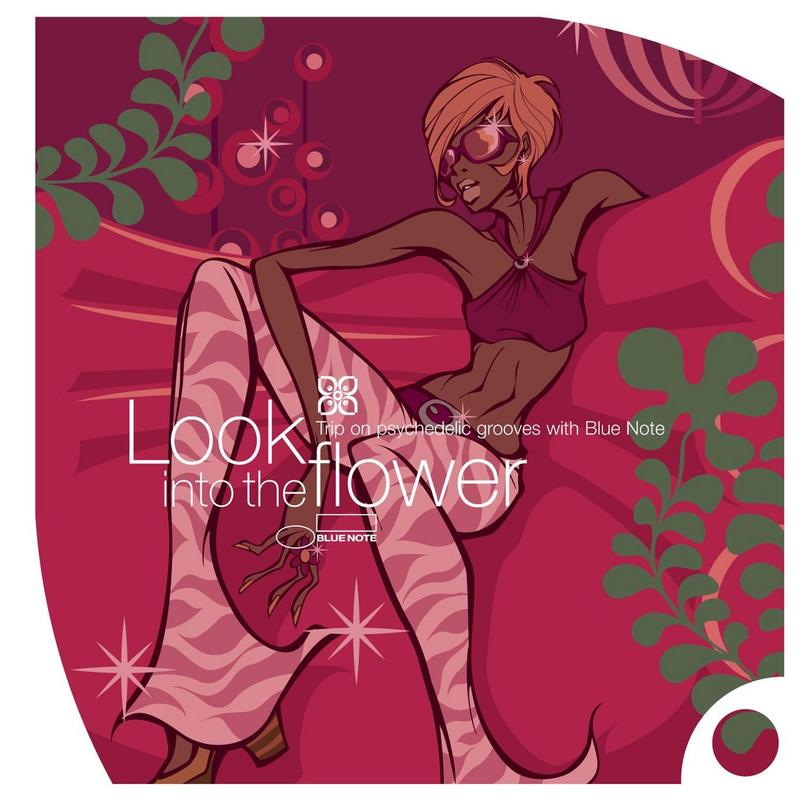 Groovexperience : Look Into The Flower Trip On Psychedelic Grooves With Blue Note