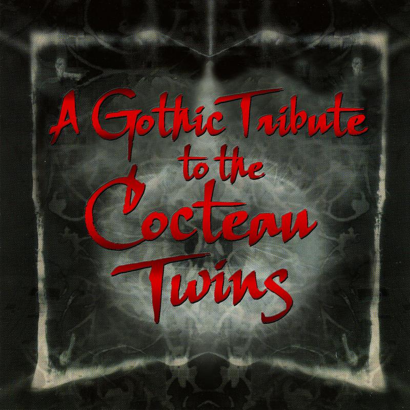 A Gothic Tribute To Cocteau Twins