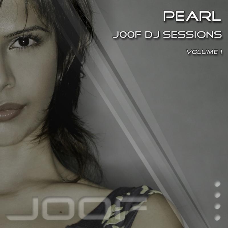 J00F DJ Sessions - Volume 1 - mixed by Pearl