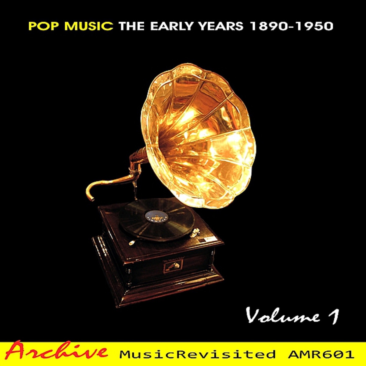Pop Music The Early Years 1890-1950, Vol. 1