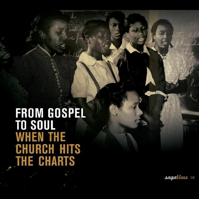 Saga Blues: From Gospel to Soul "When the Church Hits the Charts"