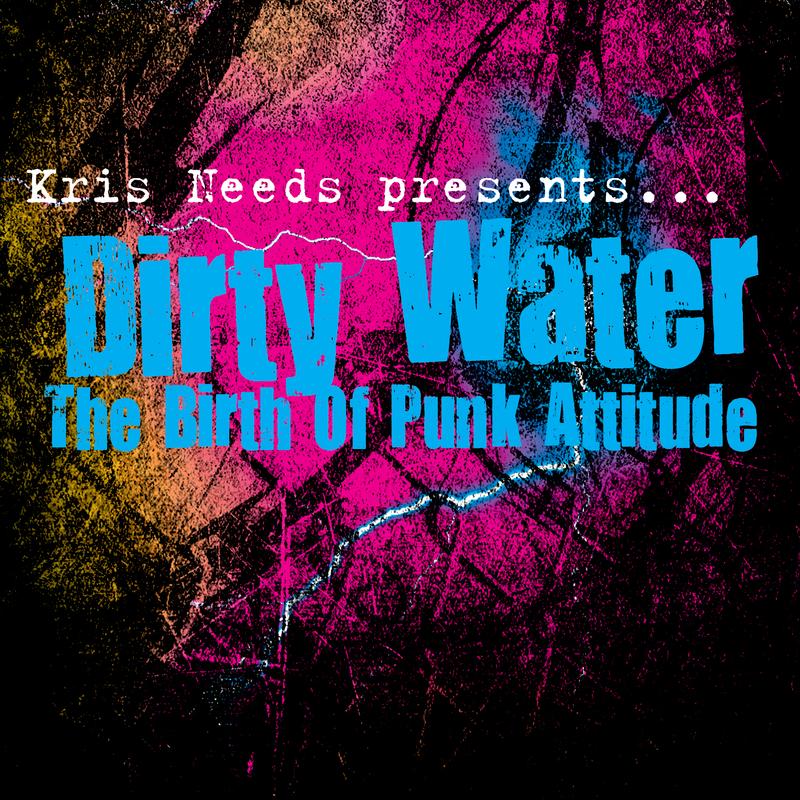 Dirty Water: The Birth Of Punk Attitude