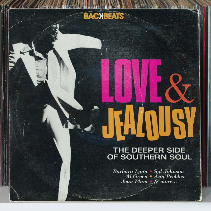 Love & Jealousy - The Deeper Side Of Southern Soul