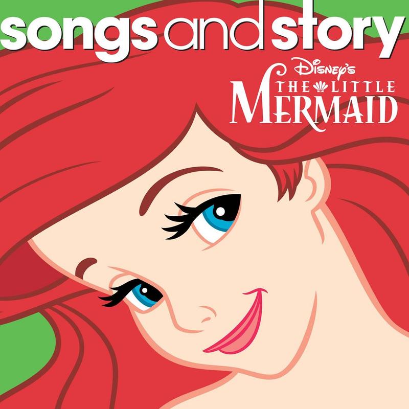 Songs And Story: The Little Mermaid