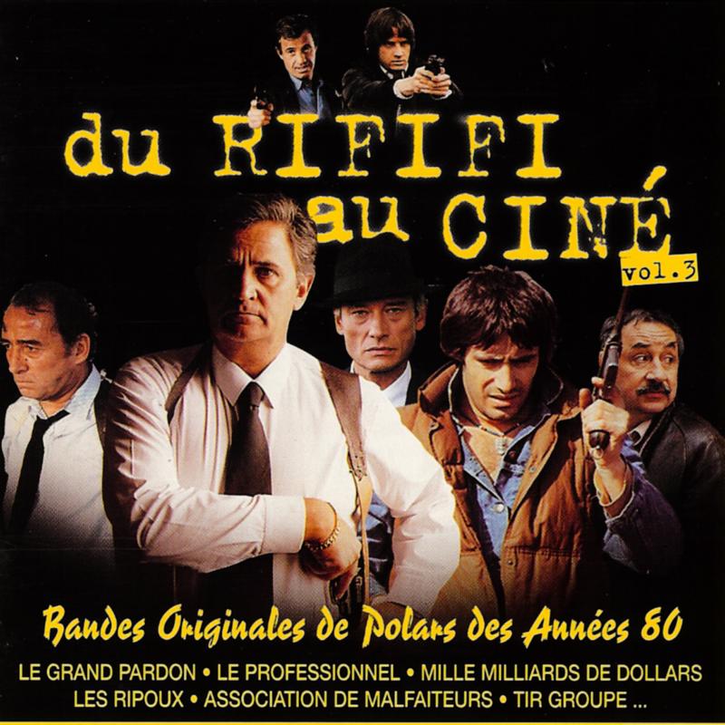 Du Rififi au Cine, Vol. 3: Bandes originales de polars des anne es 80