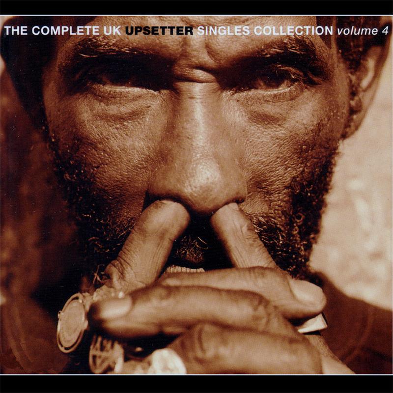 The Complete UK Upsetter Singles Collection - Volume 4
