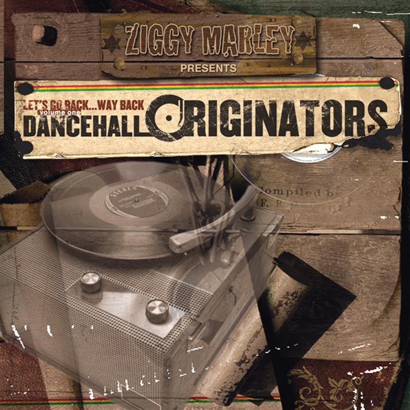 Ziggy Marley Presents: Dancehall Originators Vol. 1