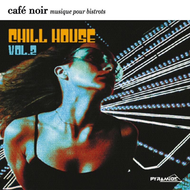 Cafe Noir Musique Pour Bistrots  Chill House 2