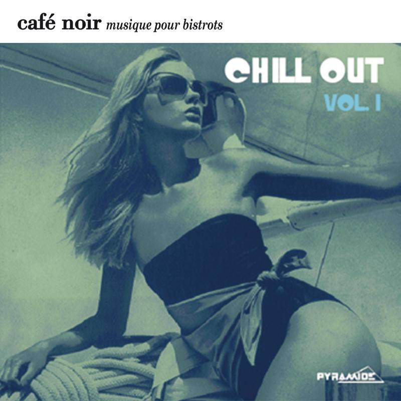 Cafe Noir Musique Pour Bistrots  Chill Out 1