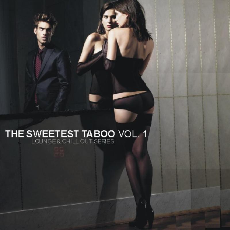 The Sweetest Taboo Vol. 1 (Lounge & Chill Out Series)