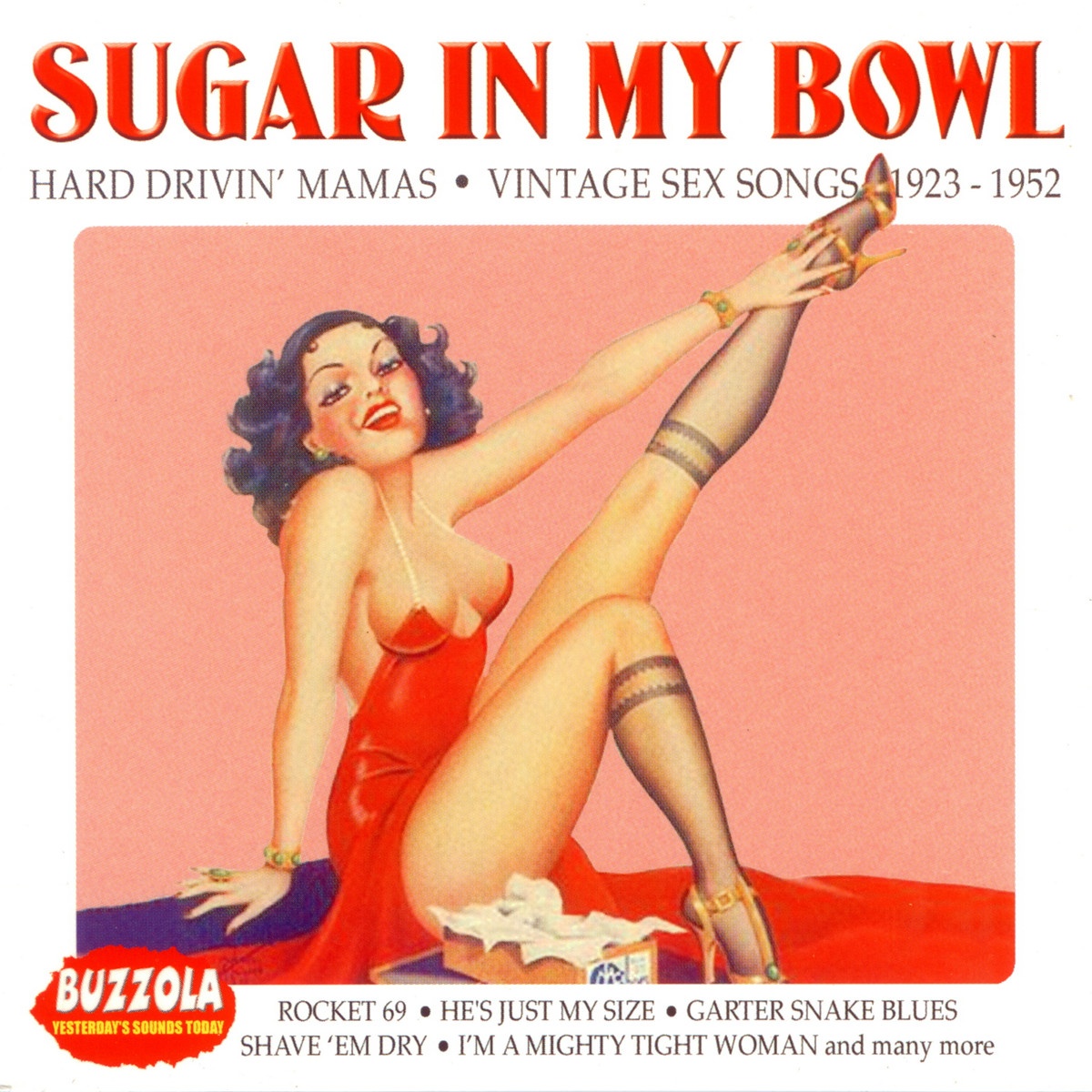 Sugar In My Bowl - Hard Drivin' Mamas - Vintage Sex Songs 1923-1952