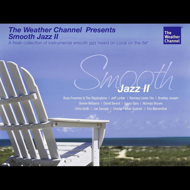 The Weather Channel Presents: Smooth Jazz Ii