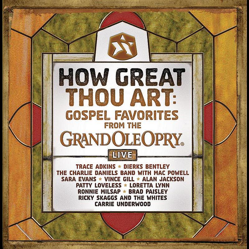 How Great Thou Art: Gospel Favorites Live From The Grand Ole Opry