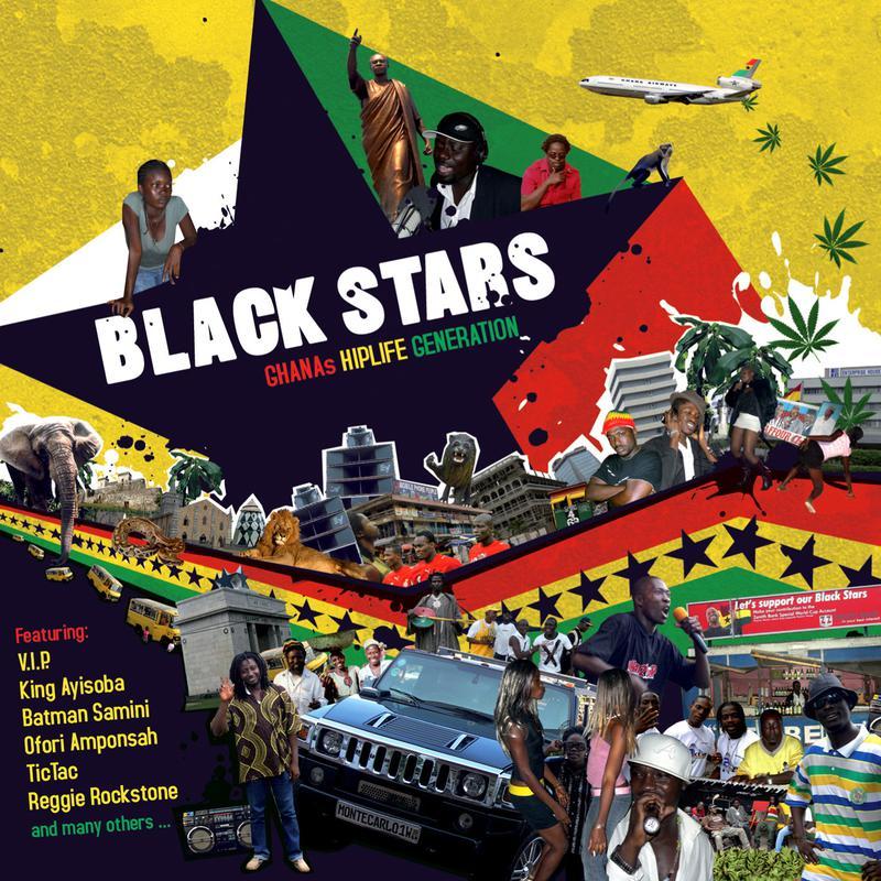 Black Stars  Ghana' s Hiplife Generation