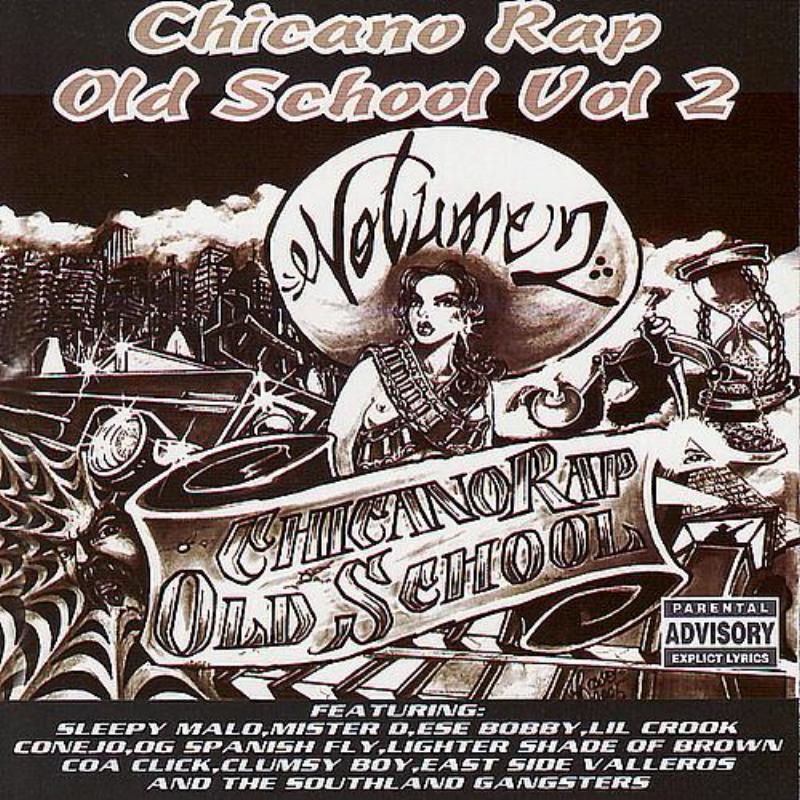 Chicano Rap Old School : Volume 2
