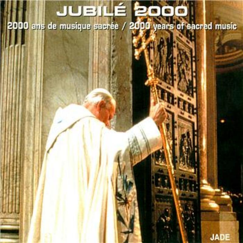 Jubilee 2000: 2000 Years of Sacred Music