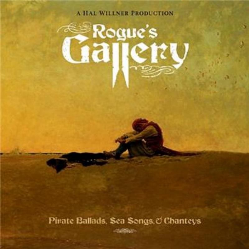Rogues Gallery; Pirate Ballads, Sea Songs & Chanteys