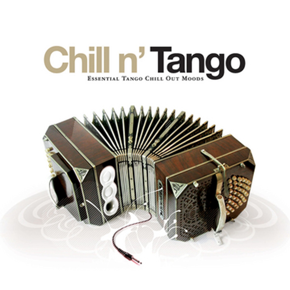 Chill N' Tango - Essential Tango Chill Out Moods