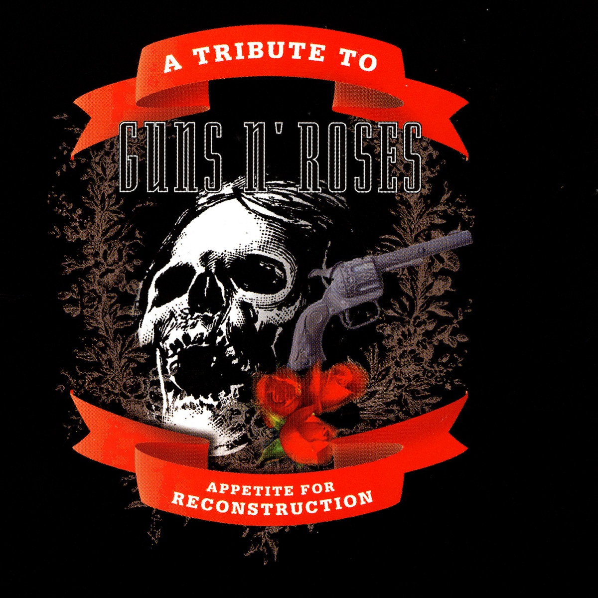 Appetite For Reconstruction - A Tribute To Guns 'n' Roses