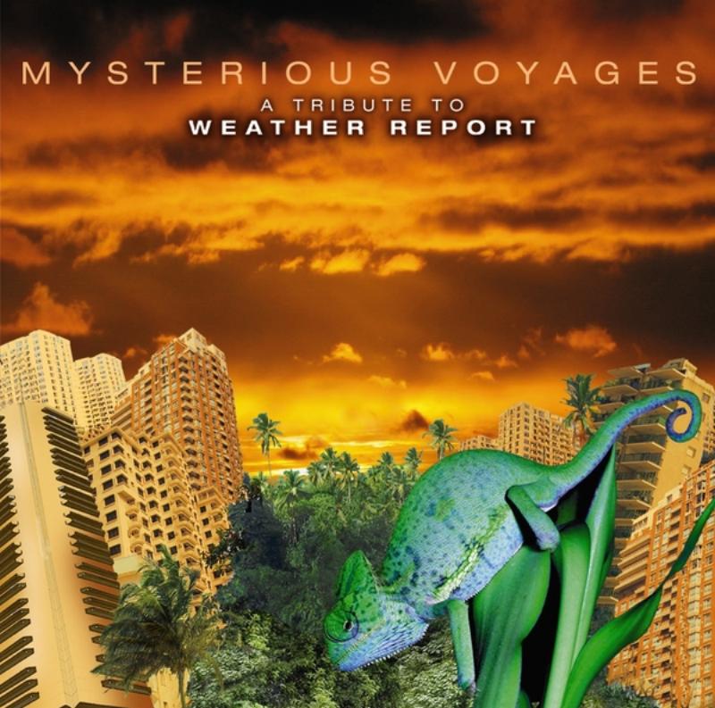 Mysterious Voyages - A Tribute To Weather Report
