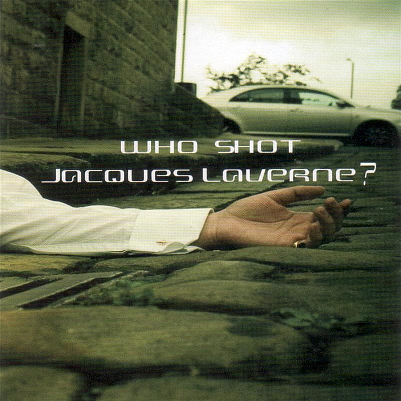 Who Shot Jacques Laverne Volume 1