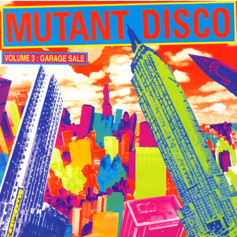 Mutant Disco Volume #3: Garage Sale