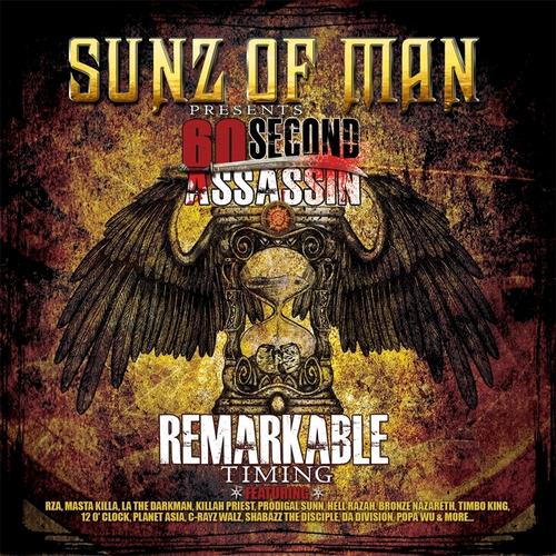 Remarkable Timing    by Sunz Of Man  60 Second Assassin featuring Masta Killa, MEighty and Popa Wu
