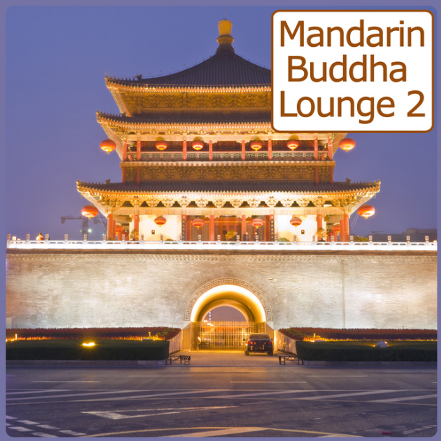 Mandarin Buddha Lounge Vol 2 (40 Asian Influenced Bar Sounds)