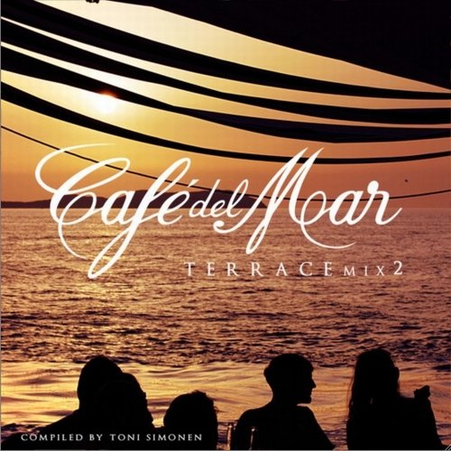 Cafe del Mar  Terrace Mix 2 Continuous Mix