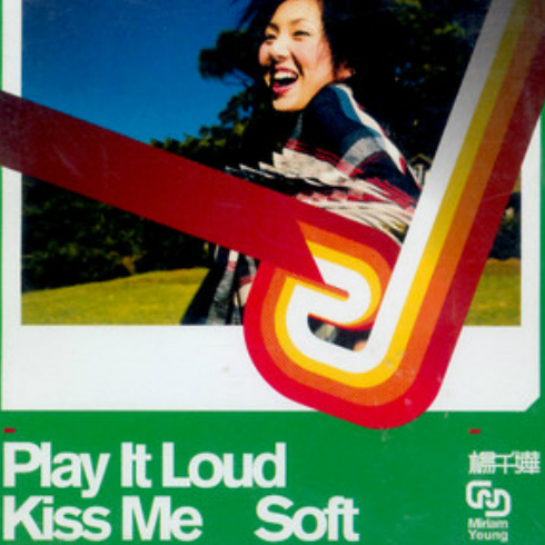 Play It Loud Kiss Me Soft