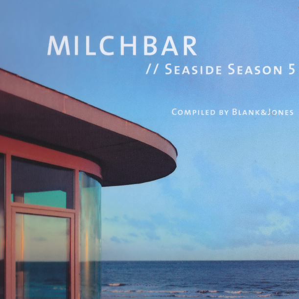 Milchbar Seaside  Season 5 (Compiled By Blank And Jones)