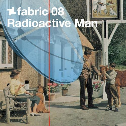 Fabric 08 - Radioactive Man